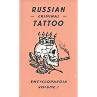 Russian criminal tattoo: 1 (Russian Criminal Tattoo Encyclopaedia)